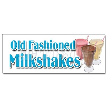 Signmission OLD FASHIONED MILKSHAKESsticker malts thick ice cream soda milk, D-24 Old Fashioned Milkshakes D-24 Old Fashioned Milkshakes